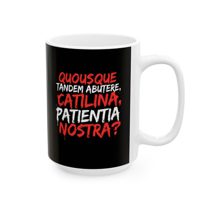Cicero First Speech Against Catiline Conspiracy Ceramic Mug, (11oz, 15oz)