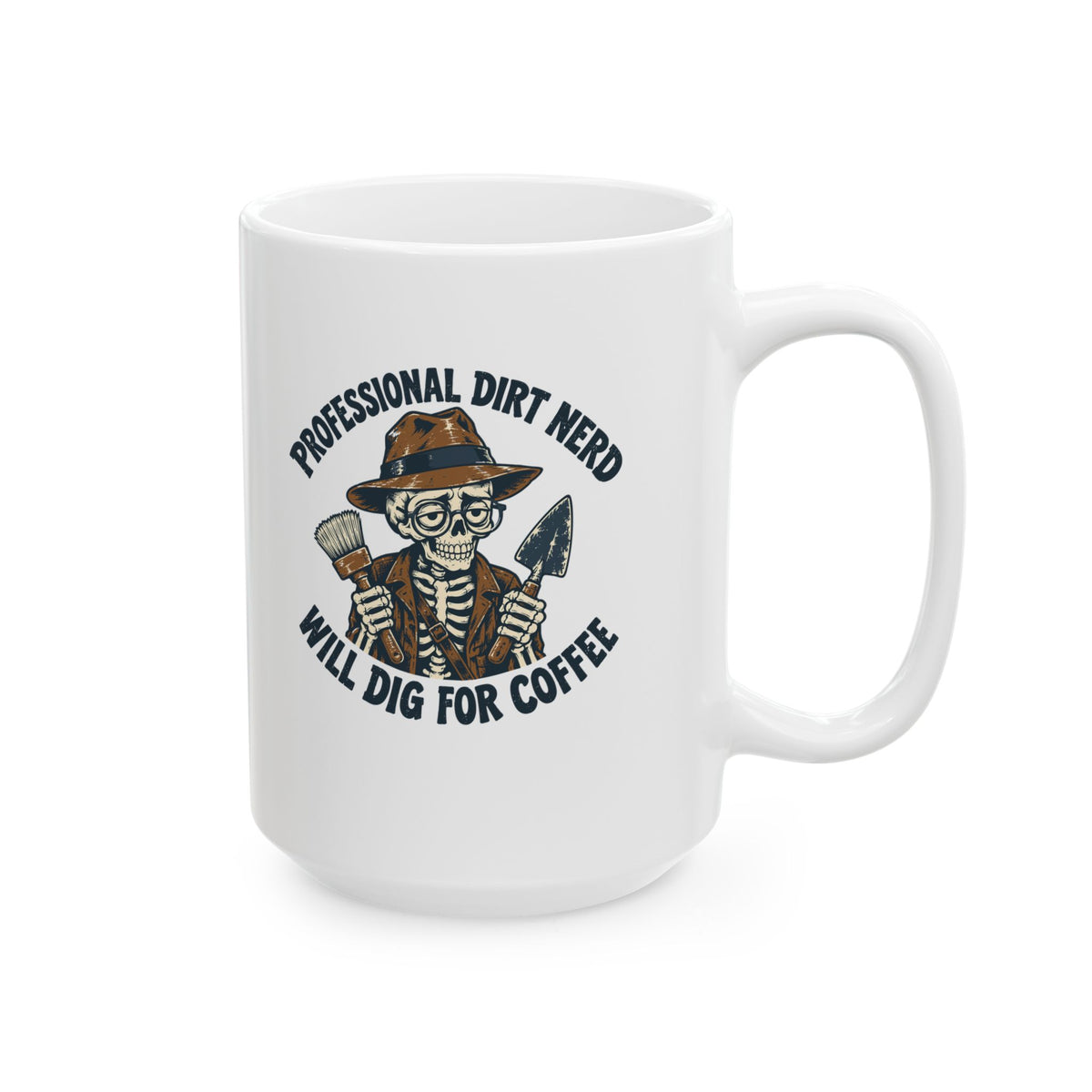 Professional Dirt Nerd Will Dig For Coffee Ceramic Mug, (11oz, 15oz)
