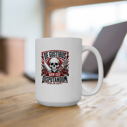 De Gustibus Non Est Disputandum Matters of Taste Ceramic Mug, (11oz, 15oz)