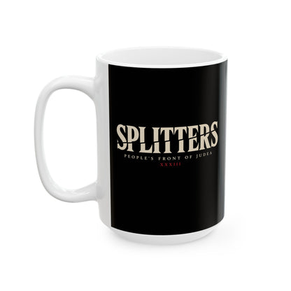 Splitters Fractured Inscription Ceramic Mug, (11oz, 15oz)