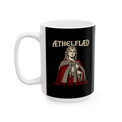 Aethelflaed Lady of the Mercians Ceramic Mug, (11oz, 15oz)