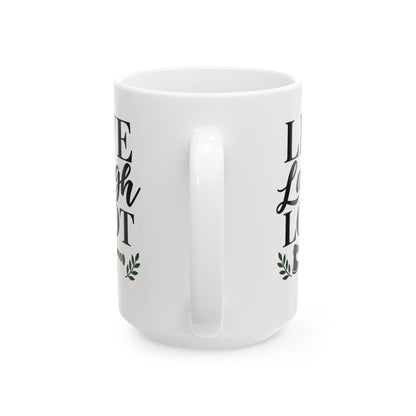 Live Laugh Loot Farmhouse Sign Ceramic Mug, (11oz, 15oz)