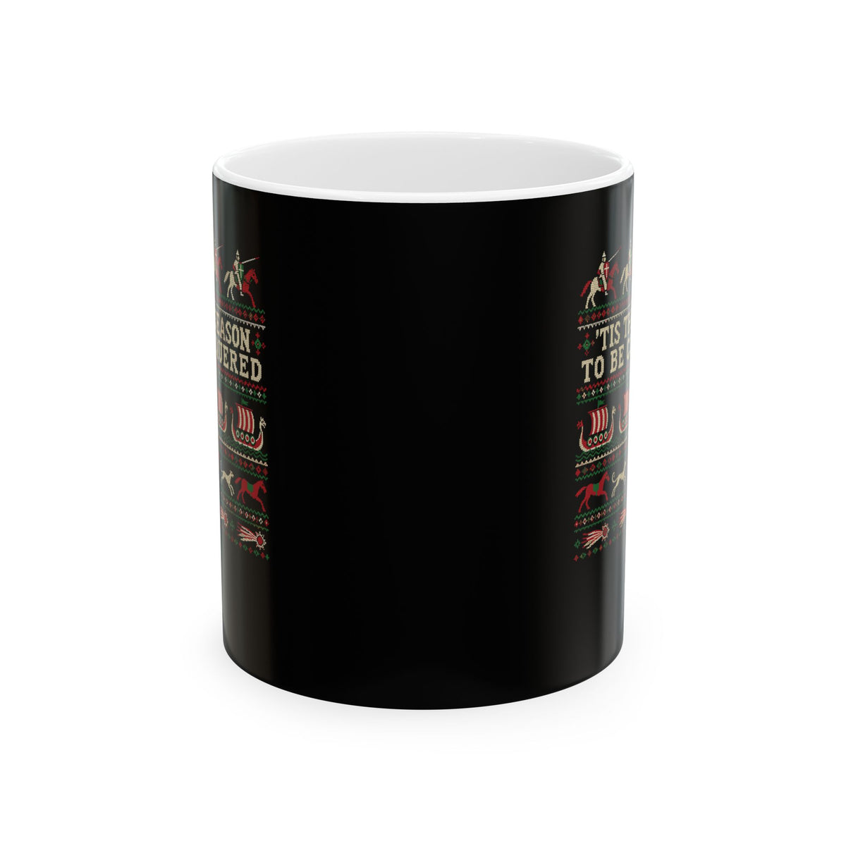 'Tis the Season to Be Conquered Ceramic Mug, (11oz, 15oz)