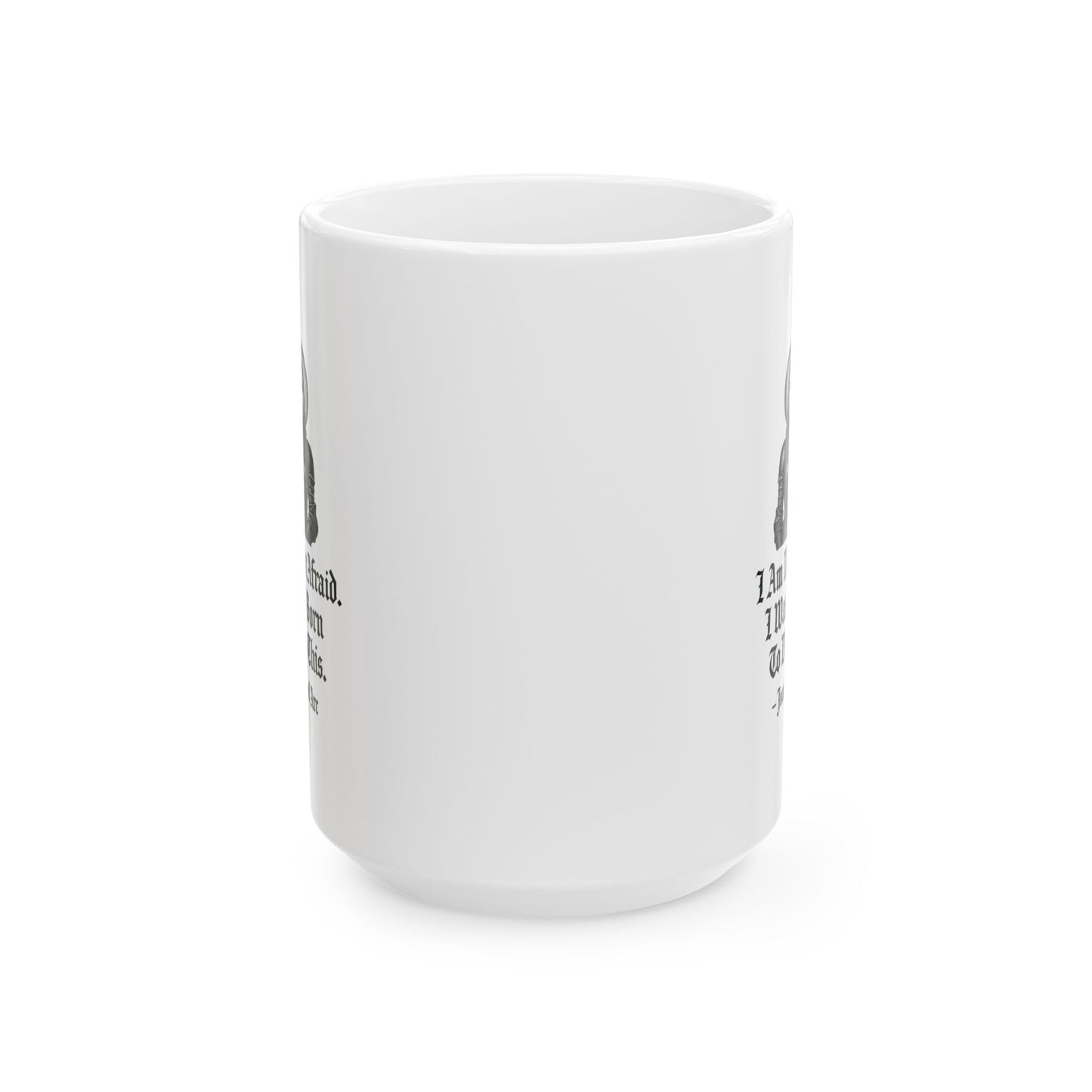 Joan of Arc Born to do this Quote Ceramic Mug, (11oz, 15oz)