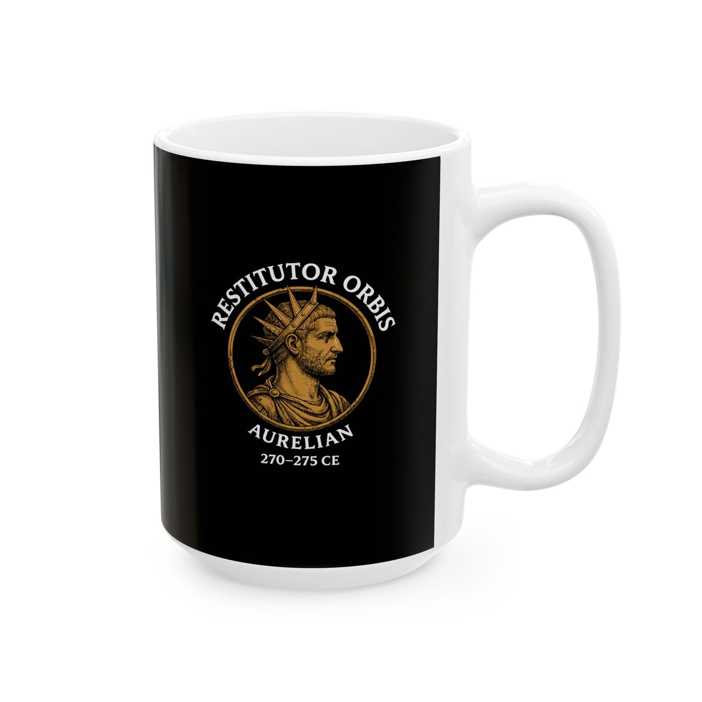 Aurelian Restitutor Orbis Restorer of the World Ceramic Mug, (11oz, 15oz)