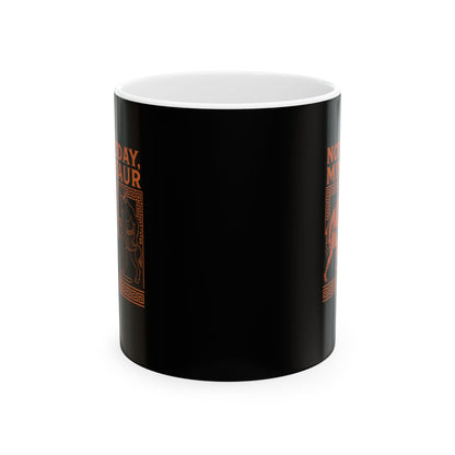 Not Today Minotaur Ceramic Mug, (11oz, 15oz)