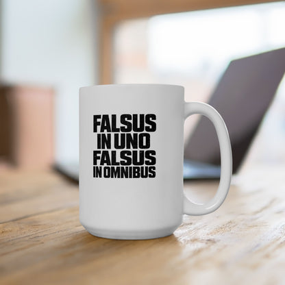 False in One Thing, False in Everything Latin Quote Ceramic Mug, (11oz, 15oz)