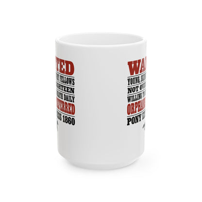 Pony Express 1860 Orphans Preferred Ceramic Mug, (11oz, 15oz)