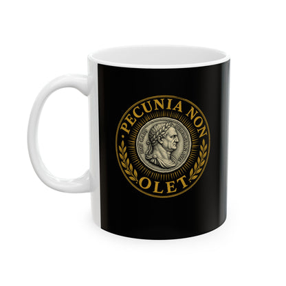 Pecunia Non Olet Money Doesn't Smell Ceramic Mug, (11oz, 15oz)