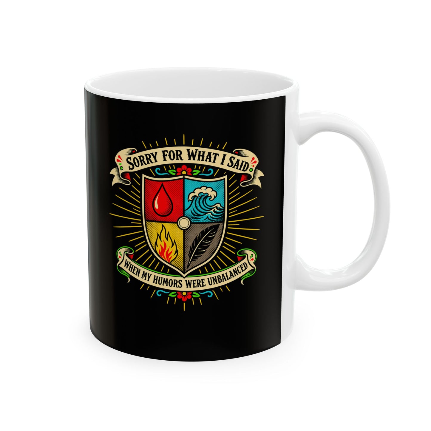 Sorry for What I Said Humors Ceramic Mug, (11oz, 15oz)