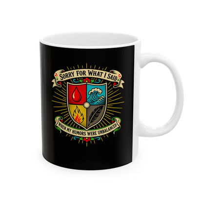 Sorry for What I Said Humors Ceramic Mug, (11oz, 15oz)