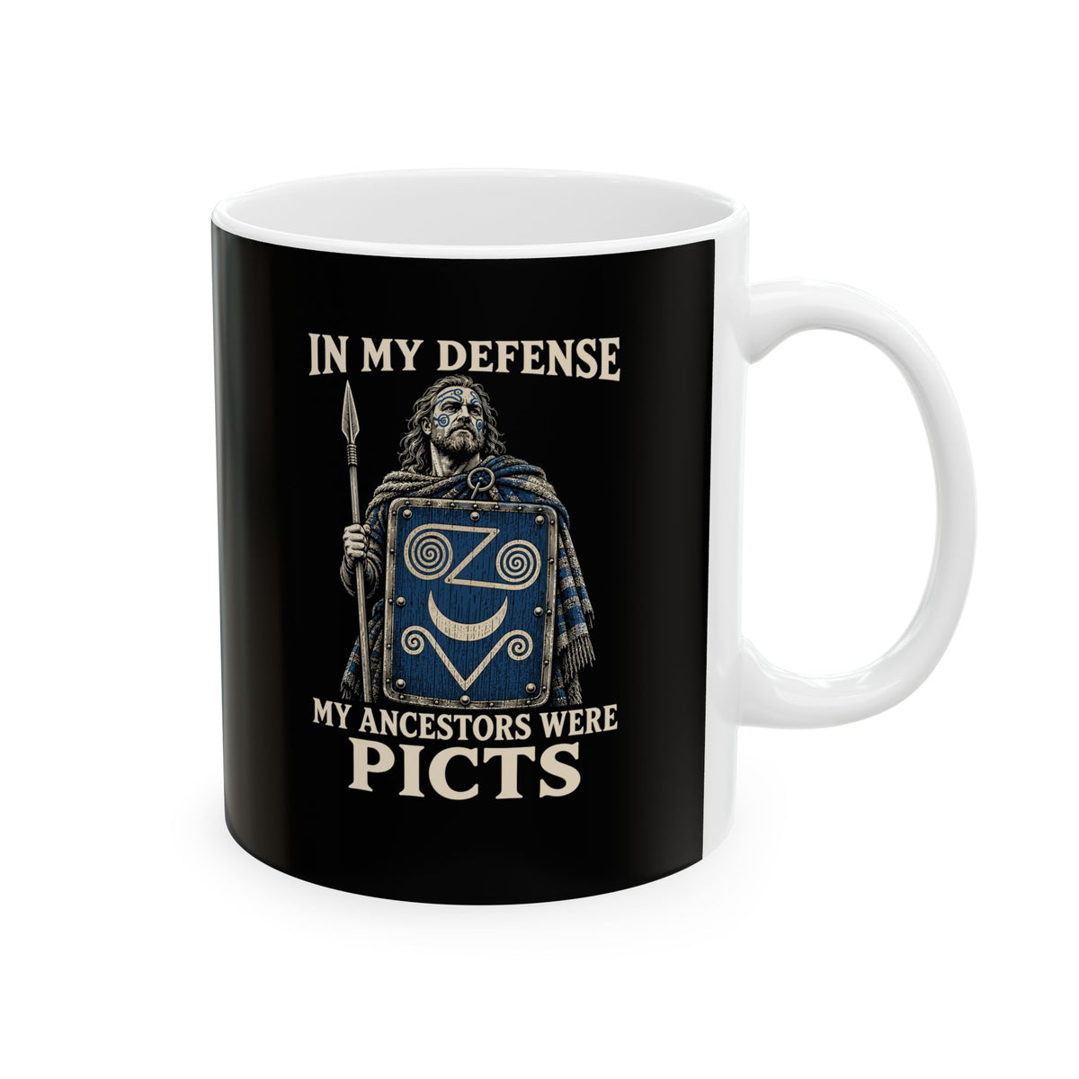 In My Defense Ancestors Were Picts Ceramic Mug, (11oz, 15oz)