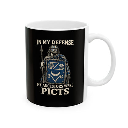 In My Defense Ancestors Were Picts Ceramic Mug, (11oz, 15oz)