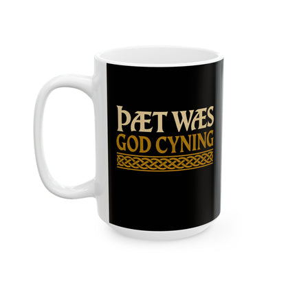 Thaet Waes God Cyning Beowulf Ceramic Mug, (11oz, 15oz)