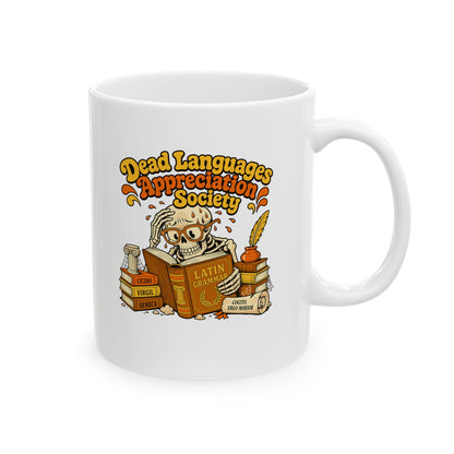 Dead Languages Appreciation Society Ceramic Mug, (11oz, 15oz)