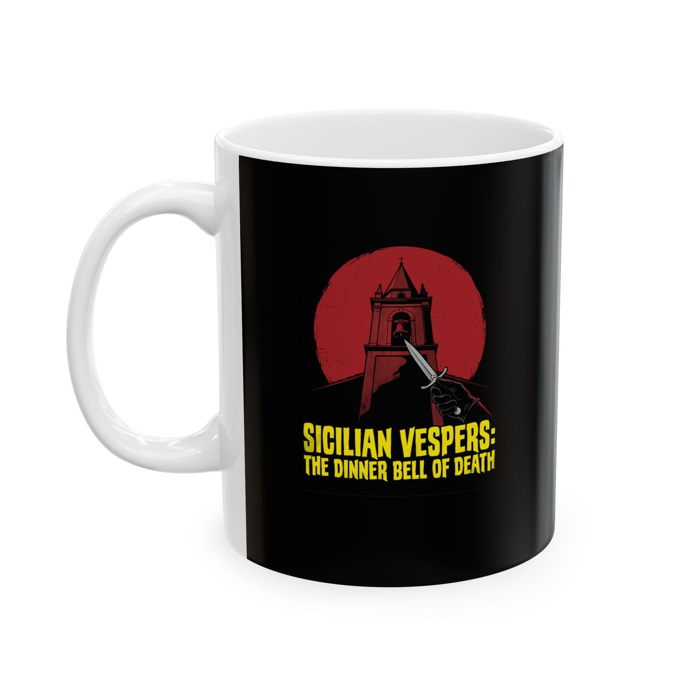 Sicilian Vespers Dinner Bell of Death Ceramic Mug, (11oz, 15oz)