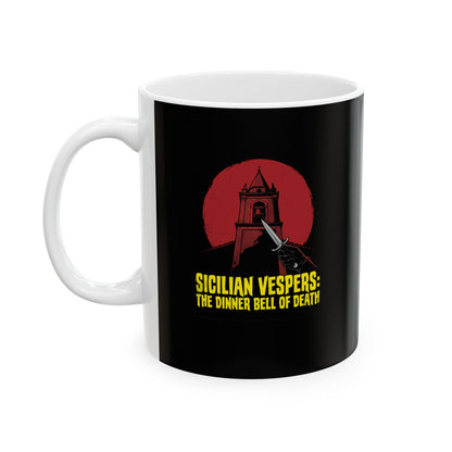 Sicilian Vespers Dinner Bell of Death Ceramic Mug, (11oz, 15oz)