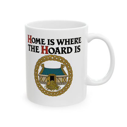 Home Is Where the Hoard Is Ceramic Mug, (11oz, 15oz)