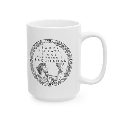 Planning a Bacchanal Ceramic Mug, (11oz, 15oz)