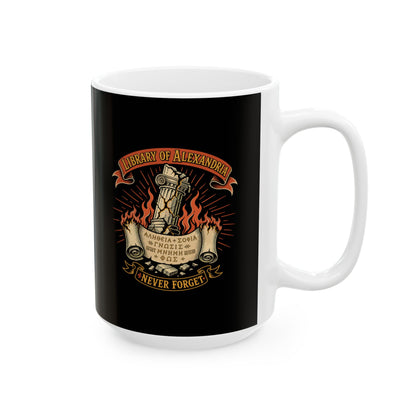 Library of Alexandria Never Forget Ceramic Mug, (11oz, 15oz)