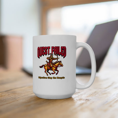 Mongol Invasion Quest Failed Ceramic Mug, (11oz, 15oz)