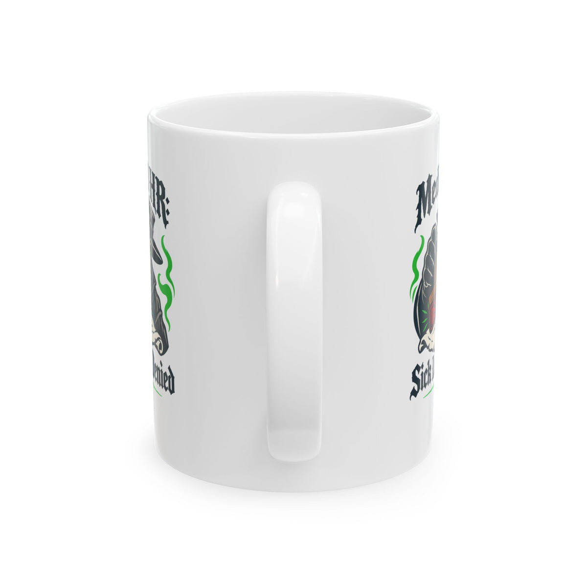 Medieval HR Sick Leave Denied  Ceramic Mug, (11oz, 15oz)