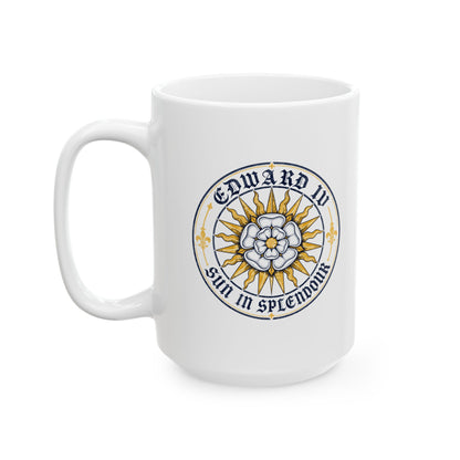 Edward IV Sun in Splendor Insignia Ceramic Mug, (11oz, 15oz)