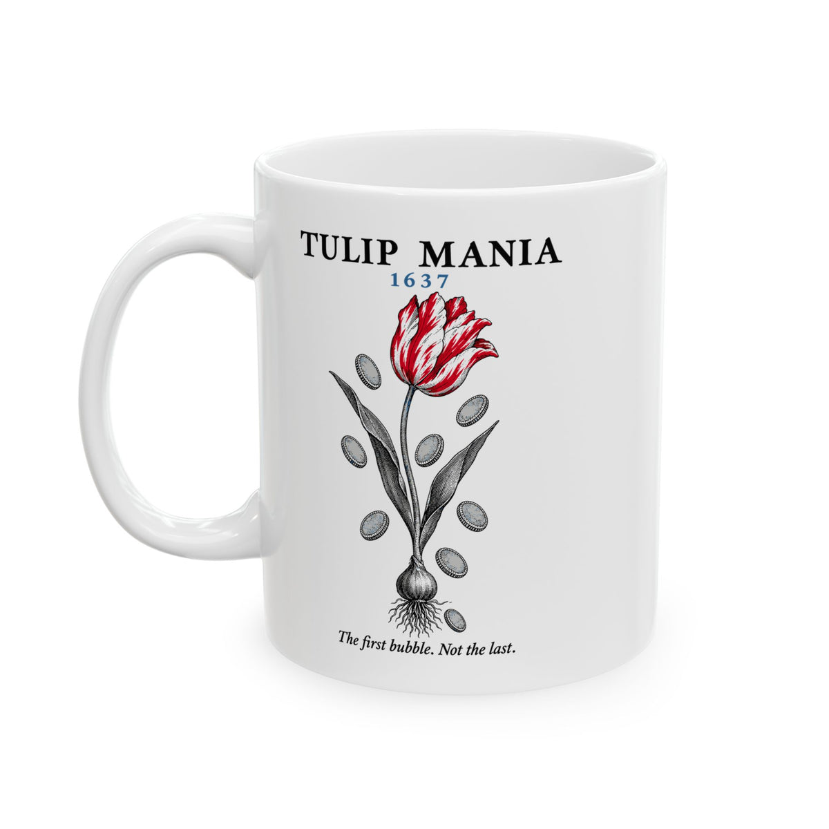 Tulip Mania 1637 Ceramic Mug, (11oz, 15oz)