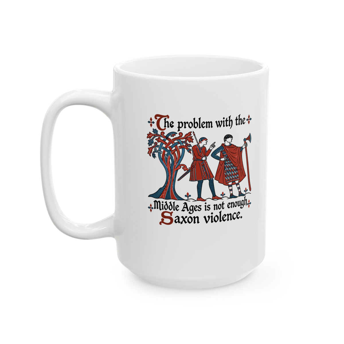 Medieval Manuscript Meme of Saxon Warriors Ceramic Mug, (11oz, 15oz)