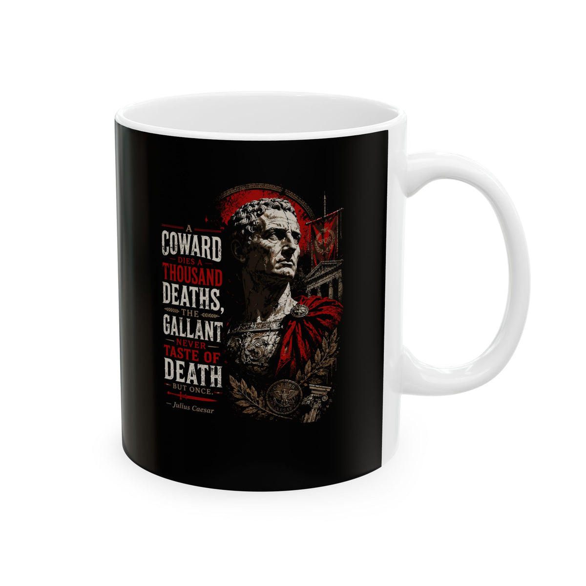 Julius Caesar Coward Quote Ceramic Mug, (11oz, 15oz)