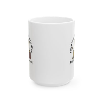 Forgive the Boy Richard the Lionheart Ceramic Mug, (11oz, 15oz)