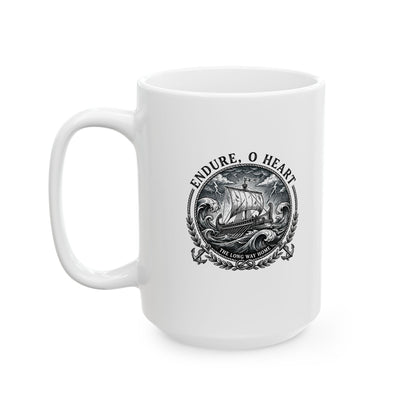 Odysseus Endure o Heart Quote Ceramic Mug, (11oz, 15oz)