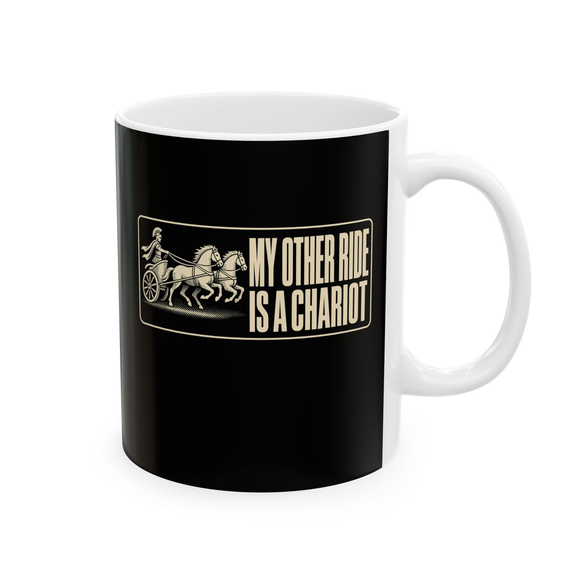 My Other Ride is a Chariot Ceramic Mug, (11oz, 15oz)