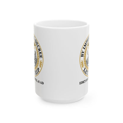 Emperor Claudius Fart Decree Ceramic Mug, (11oz, 15oz)