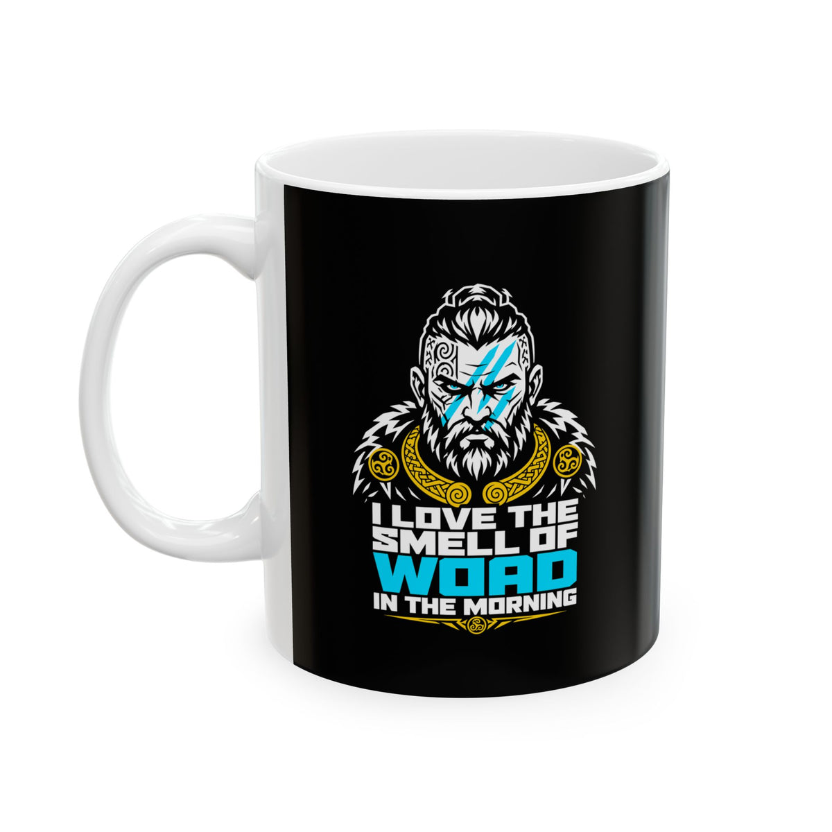 Celtic Warrior Smell of Woad Ceramic Mug, (11oz, 15oz)