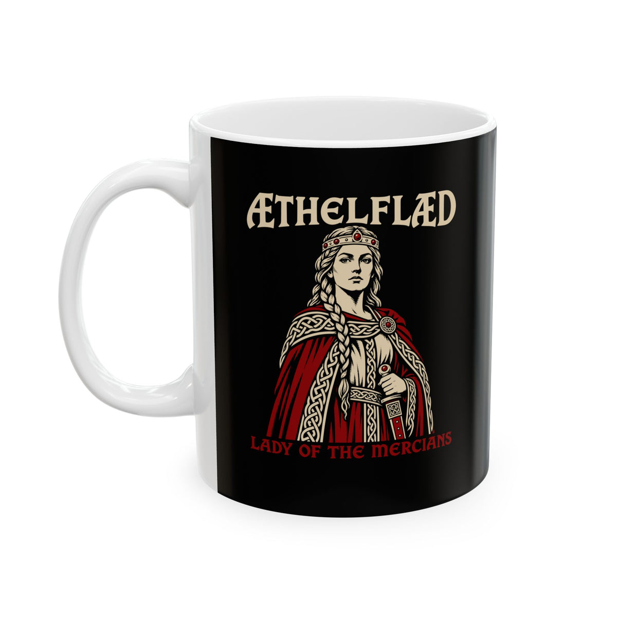 Aethelflaed Lady of the Mercians Ceramic Mug, (11oz, 15oz)
