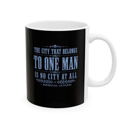 One Man Rule Quote by Sophocles Ceramic Mug, (11oz, 15oz)