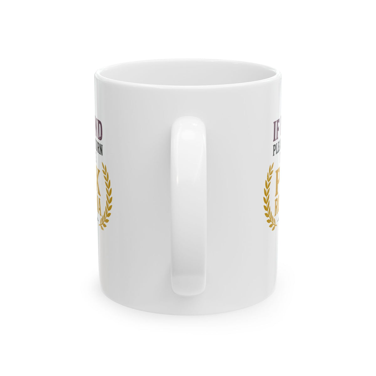 If Found Return to Pax Romana Era Ceramic Mug, (11oz, 15oz)