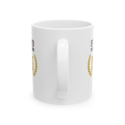 If Found Return to Pax Romana Era Ceramic Mug, (11oz, 15oz)