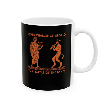 Never Challenge Apollo to a Battle of the Bands Ceramic Mug, (11oz, 15oz)