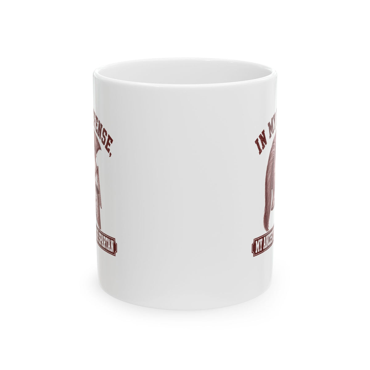 In My Defense My Ancestors Were Spartan Ceramic Mug, (11oz, 15oz)