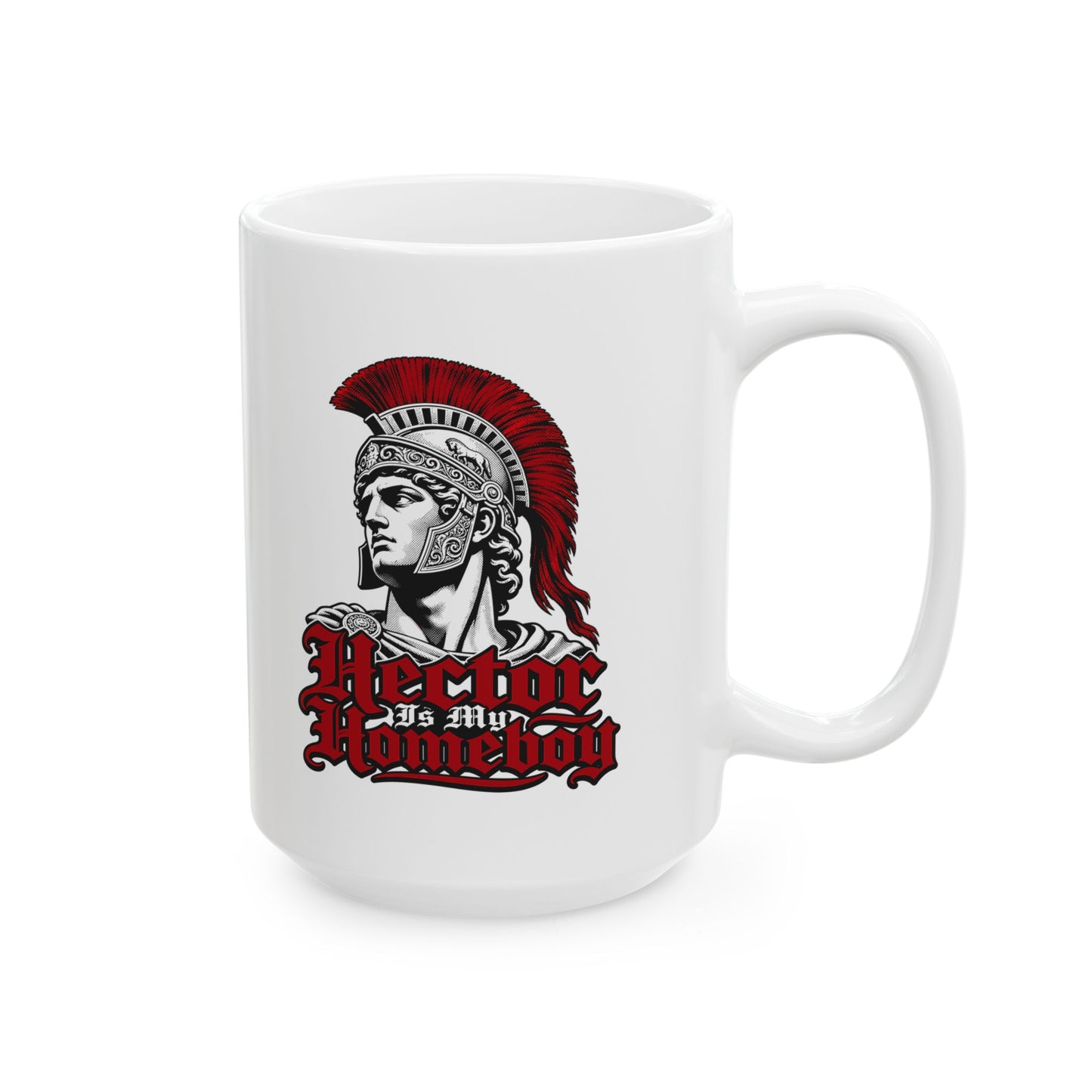 Hector is my Homeboy Ceramic Mug, (11oz, 15oz)