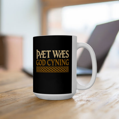 Thaet Waes God Cyning Beowulf Ceramic Mug, (11oz, 15oz)