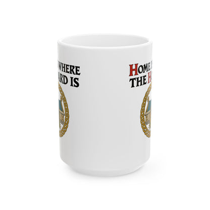 Home Is Where the Hoard Is Ceramic Mug, (11oz, 15oz)