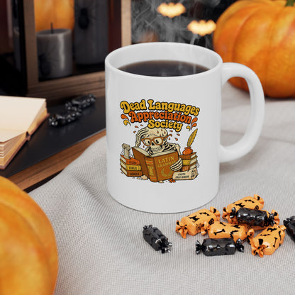 Dead Languages Appreciation Society Ceramic Mug, (11oz, 15oz)