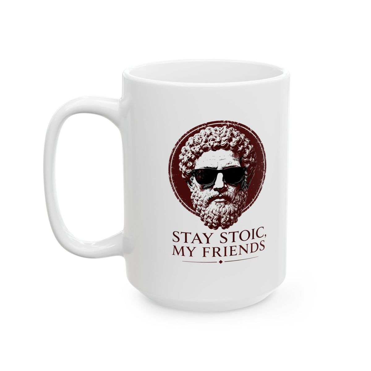 Aurelius Stay Stoic My Friends Ceramic Mug, (11oz, 15oz)
