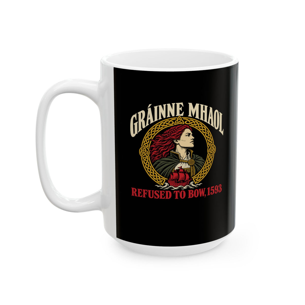 Gráinne Mhaol Refused to Bow 1593 Ceramic Mug, (11oz, 15oz)