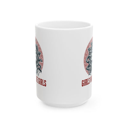 Medusa Girls will be Girls Ceramic Mug, (11oz, 15oz)