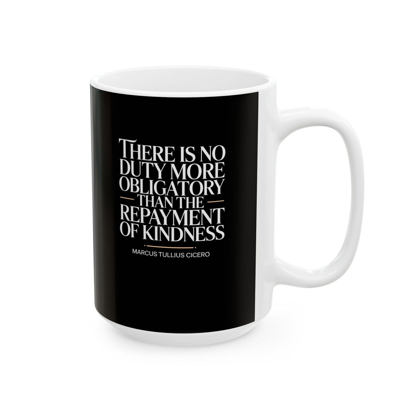 Cicero Kindness Quote Ceramic Mug, (11oz, 15oz)