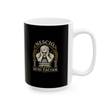 NESCIO QUID FACIAM STATUE Ceramic Mug, (11oz, 15oz)